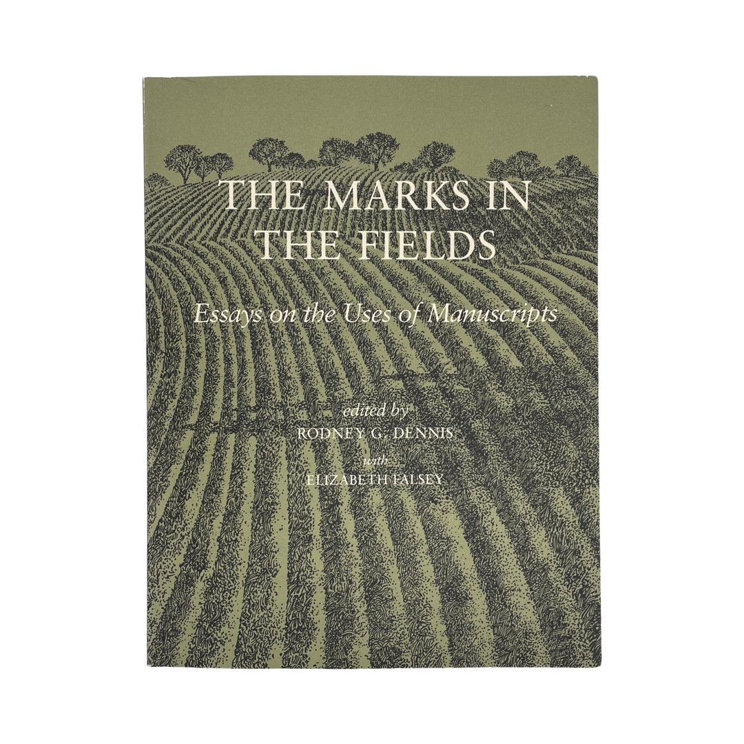 The Marks In The Fields Essays On The Uses Of Manuscripts Dennis Falsey Soft cover Book