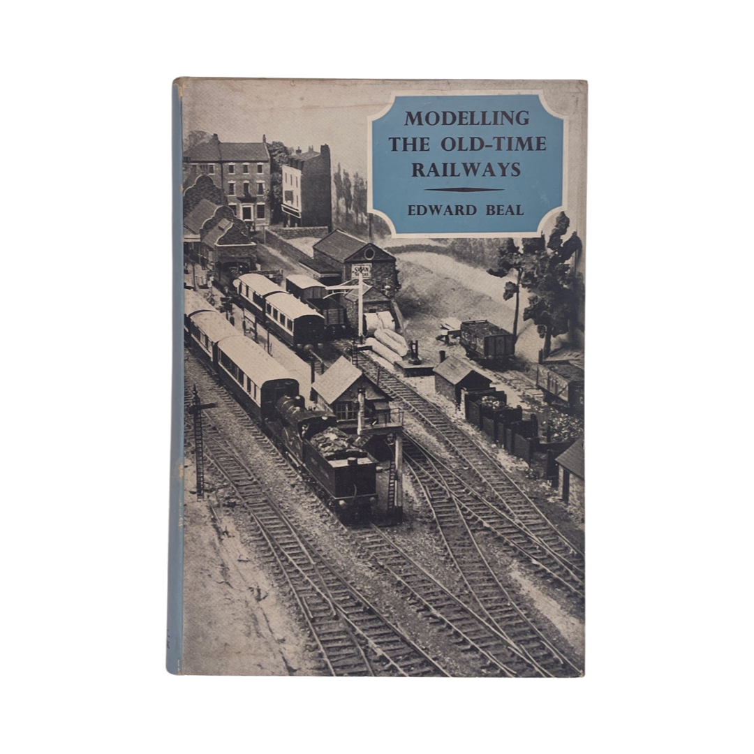 Modelling The Old-Time Railways; Beal, Edward, Hardcover, Book