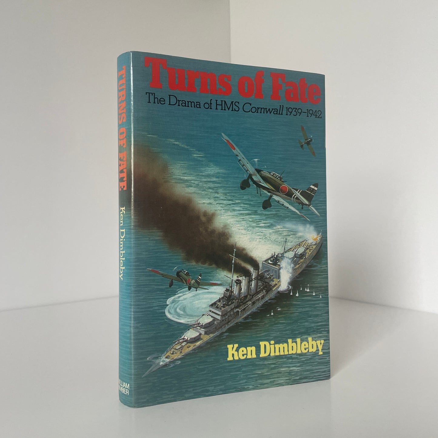 Turns Of Fate The Drama Of HMS Cornwall 1939-1942 Dimbleby Ken Hardcover Book