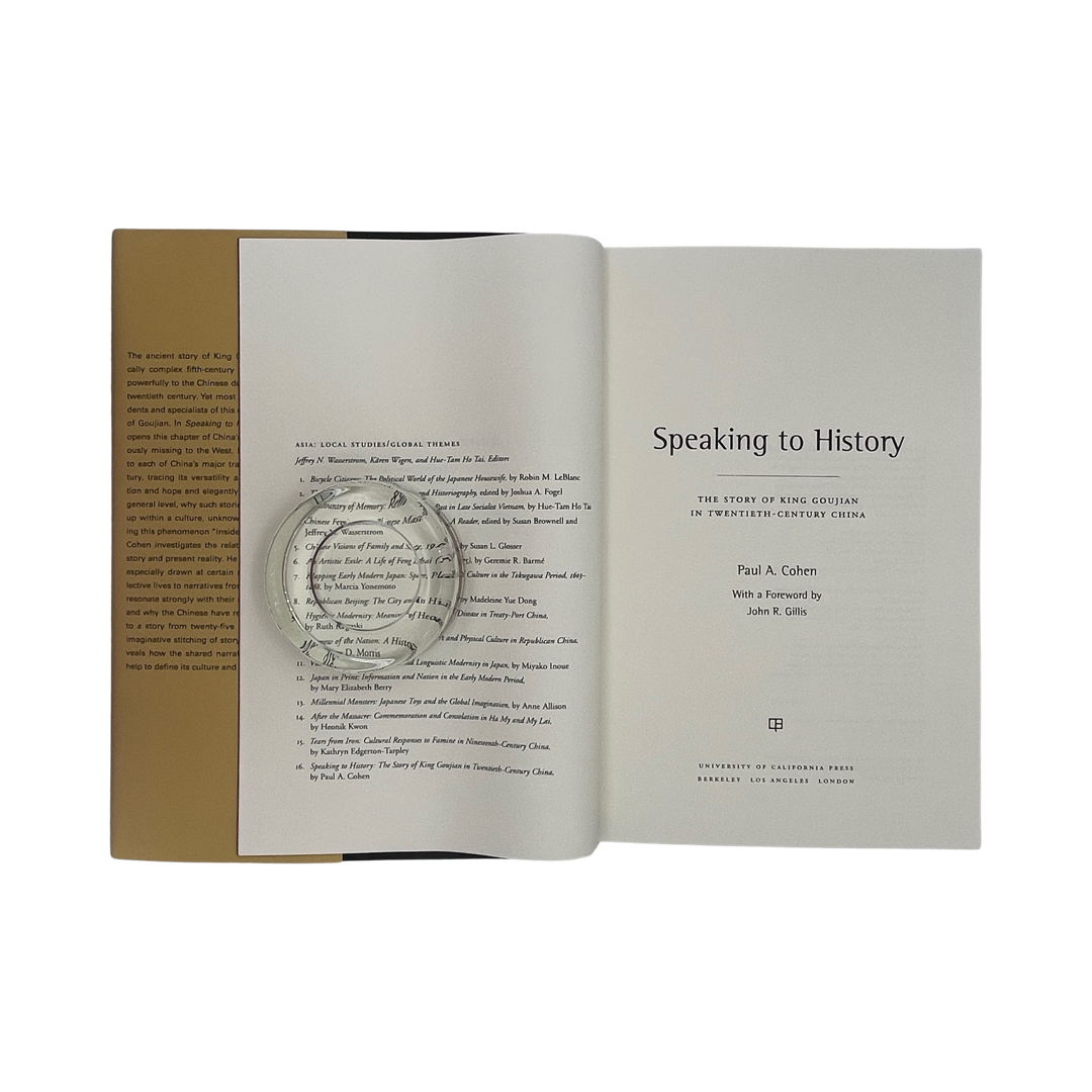 Speaking To History, King Goujian In Twentieth-Century China; Cohen, Paul