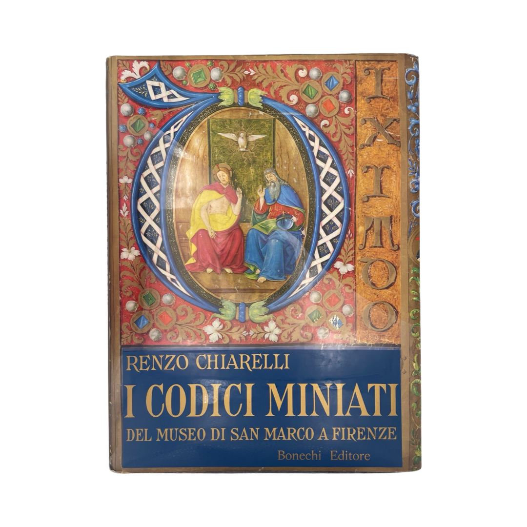 I Codici Miniati, Del Museo Di San Marco A Firenze; Chiarelli, Renzo, Hardcover, Book