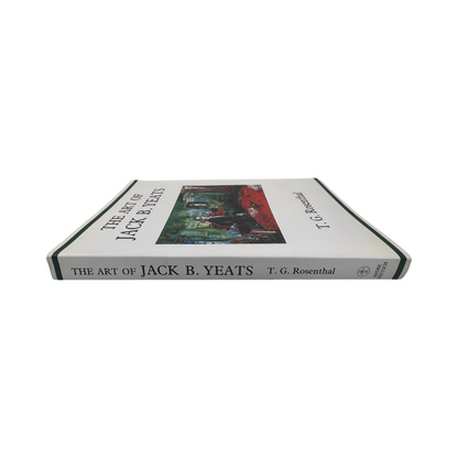 The Art Of Jack B Yeats; Rosenthal, T G