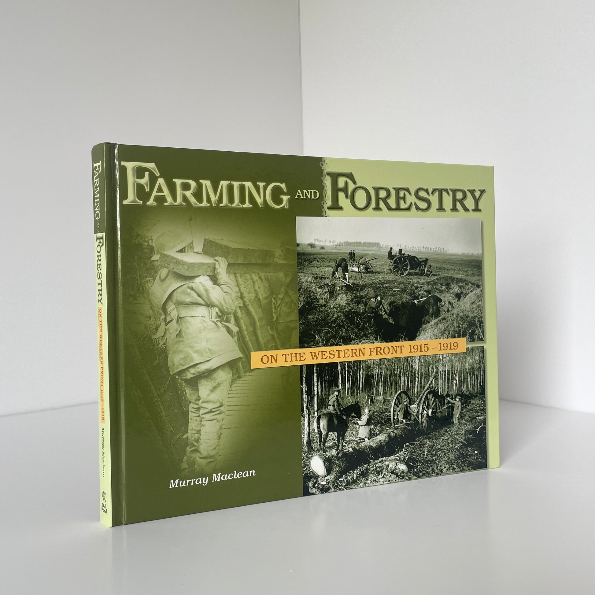 Farming & Forestry On The Western Front 1915-1919 Signed Maclean Murray Hardcover Book