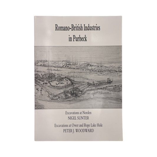 Romano-British Industries In Purbeck Sunter Nigel Woodward Peter J Soft cover Book