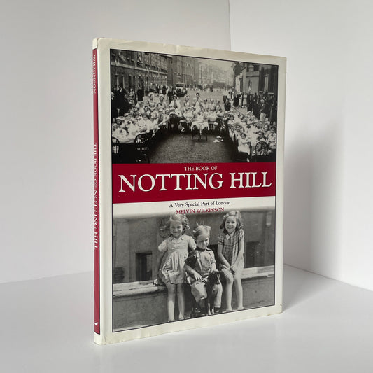 The Book Of Notting Hill; Wilkinson, Melvin, Hardcover, Book