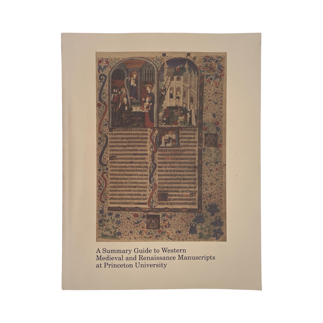 A Summary Guide To Western Medieval & Renaissance Manuscripts At Princeton Soft cover Book