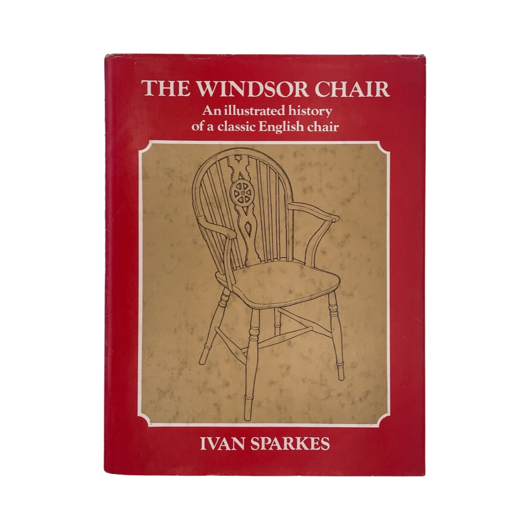 The Windsor Chair, An Illustrated History Of A Classic English Chair; Sparkes, I, Hardcover, Book