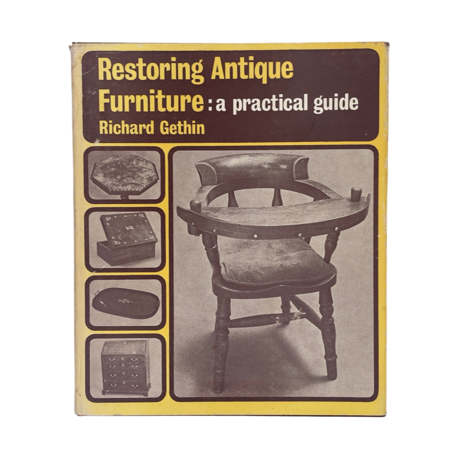 Restoring Antique Furniture, A Practical Guide, Signed; Gethin, Richard, Hardcover, Book